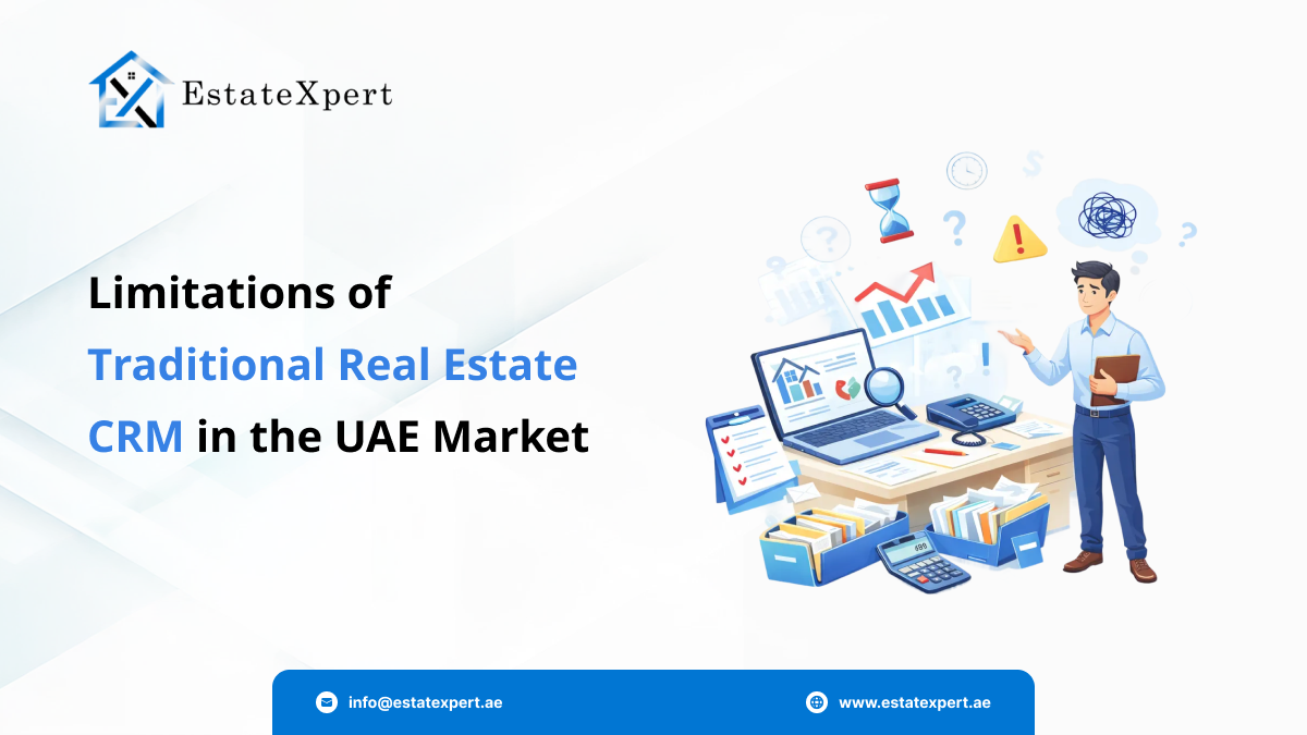 Limitations of Traditional Real Estate CRM in the UAE Market