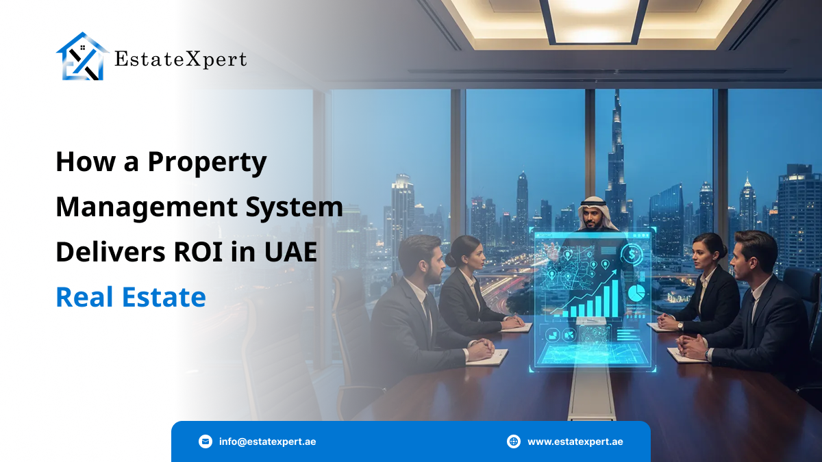 How a Property Management System Delivers ROI in UAE Real Estate